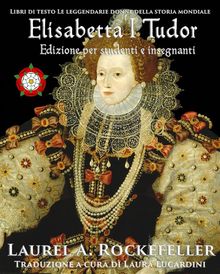 Elisabetta I Tudor.  Traduzione a cura di Laura Lucardini