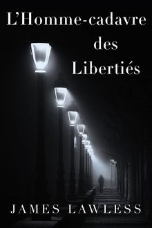 L'homme-Cadavre (Corpseman) Des Liberts.  Saleem Rustom