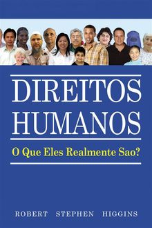 Direitos Humanos: O Que Eles Realmente So?.  Erica Ceotto