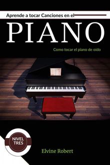 Aprende A Tocar Canciones En El Piano.  Eduardo Tello