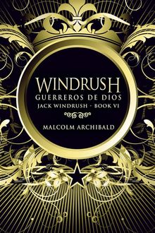 Windrush: Guerreros De Dios.  Lidia Folgar traducclidia@gmail.com