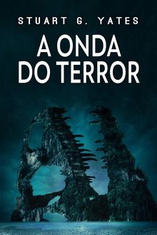 A Onda Do Terror.  Ana Teixeira