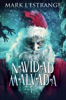 Navidad Malvada.  Mayra B. Lpez S.