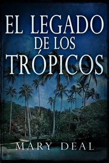 El Legado De Los Trpicos.  Enrique Laurentin