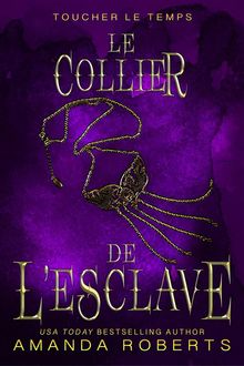 Le Collier De L'esclave.  Ludivine Hannequin