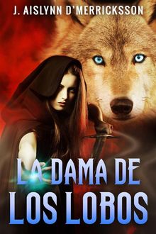 La Dama De Los Lobos. : José Antonio Ugarte | Descarga ebook 9781071554432  