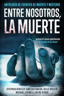 Entre Nosotros, La Muerte.  mnica loya