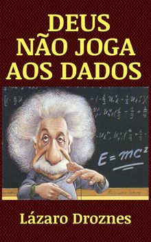 Deus No Joga Aos Dados.  Tiago Caldas