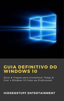 Guia Definitivo Do Windows 10.  Carlos Loureno