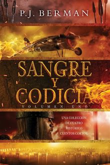 Sangre Y Codicia: Volumen 1.  Diego Alejandro Bustos