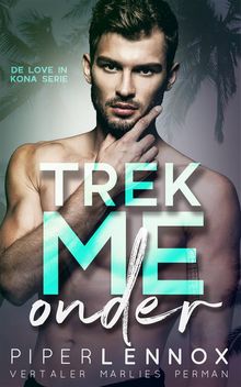 Trek Me Onder.  Marlies Perman