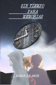 Sin Tiempo Para Memorias.  Ana Margot Carrizales