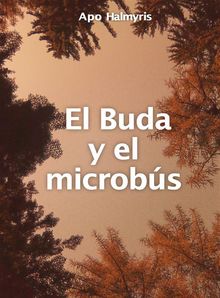 El Buda Y El Microbs.  Carlos Rojas A.