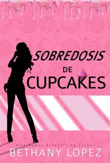Sobredosis De Cupcakes.  Katherin Len