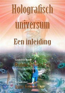 Holografisch Universum: Een Inleiding.  Anne Verhaert