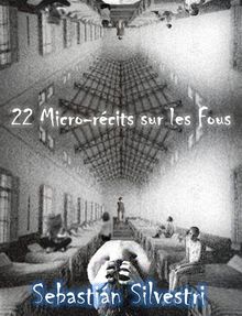 22 Micro-Rcits Sur Les Fous.  Maa Lopes Batista