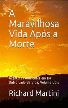 A Maravilhosa Vida Aps A Morte.  Maria Birkenhead