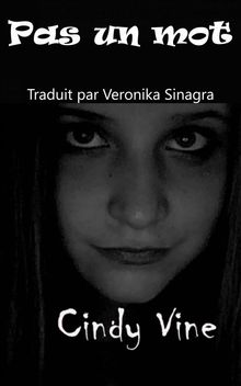 Pas Un Mot.  Veronika Sinagra