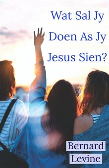 Wat Sal Jy Doen As Jy Jesus Sien?.  Delaney Hall