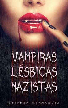 Vampiras Lsbicas Nazistas.  Aline Herold