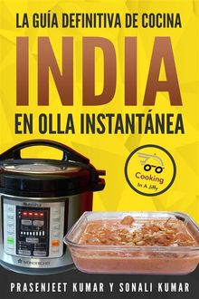 La Gua Definitiva De Cocina India En Olla Instantnea.  AUGUSTO A. MARIJUN FERNNDEZ