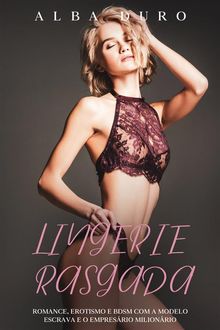 Lingerie Rasgada.  Bruno Figueiredo