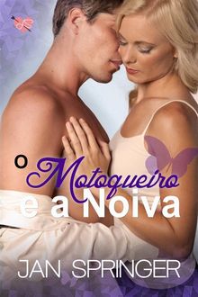 O Motoqueiro E A Noiva.  Yuukyno Wardvan