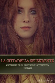 La Cittadella Splendente.  Luisa Ercolano