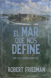 El Mar Que Nos Define.  Maria Emilia Ruiz