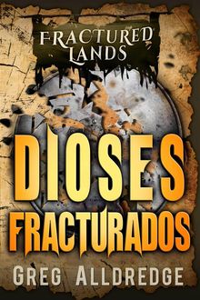 Dioses Fracturados.  VICTOR EDGAR RIVERA ROMERO