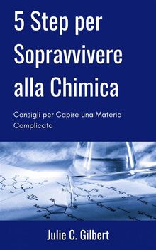 5 Step Per Sopravvivere Alla Chimica.  Emiddio Esposito