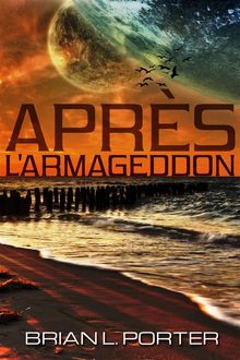 Aprs L'armageddon.  Kimberley Philippon