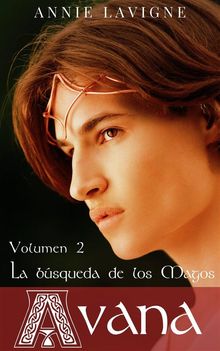 La Bsqueda De Los Magos (Avana, Volumen 2).  Juan C. Tello C.