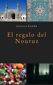 El Regalo Del Nouruz.  Samantha Murzi