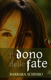 Il Dono Delle Fate.  Monja Areniello