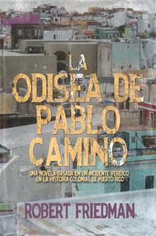 La Odisea De Pablo Camino.  Maria Emilia Ruiz