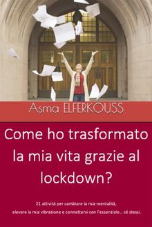 Come Ho Trasformato La Mia Vita Grazie Al Lockdown?.  Daniela Bertinetti Roe