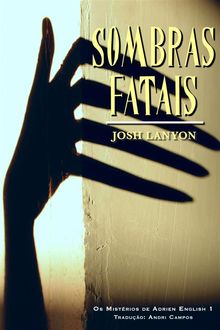 Sombras Fatais.  Andreza Campos