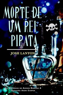 Morte De Um Rei Pirata.  Andri Campos