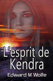 L'esprit De Kendra.  bruno laval