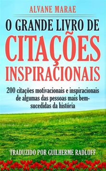 O Grande Livro De Citaes Inspiracionais.  Guilherme Radloff