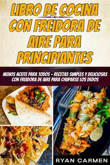 Libro De Cocina Con Freidora De Aire Para Principiantes.  Sebastian Esparza