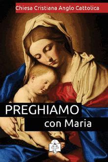 Preghiamo con Maria.  Chiesa Cristiana Anglo Cattolica