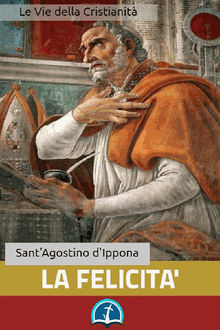 La Felicit.  Sant'Agostino d'Ippona