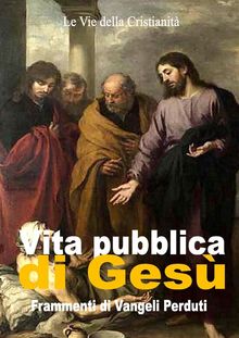 Vita pubblica di Ges.  Autori vari