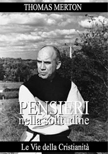 Pensieri nella solitudine.  Thomas Merton