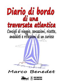 Diario di bordo di una traversata atlantica.  Marco Benedet