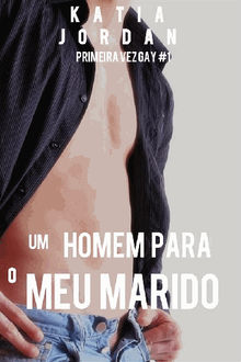 Um Homem Para O Meu Marido.  Karla Marques V.