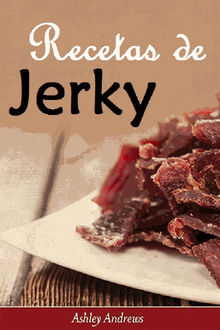 Recetas De Jerky (Carne Seca).  David Arieta Galvn