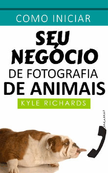 Como Iniciar Seu Negcio De Fotografia De Animais.  Fernanda Carrascosa